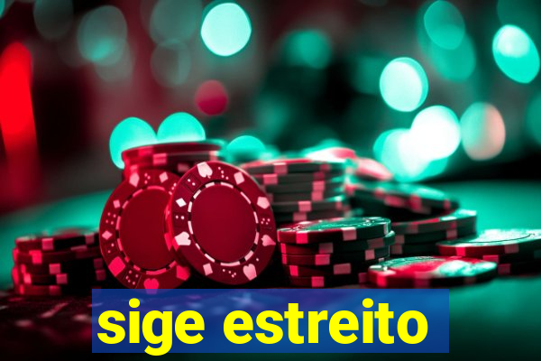 sige estreito